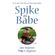 Spike-and-Babe