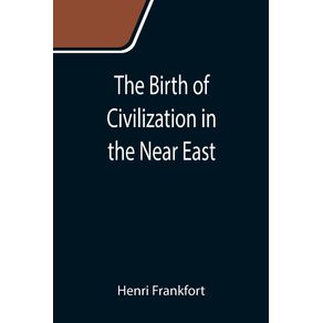 The-Birth-of-Civilization-in-the-Near-East
