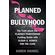 Planned-Bullyhood