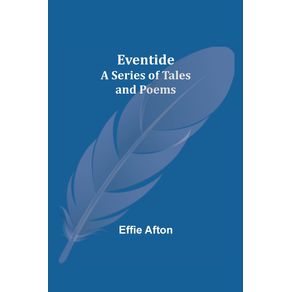 Eventide--A-Series-of-Tales-and-Poems