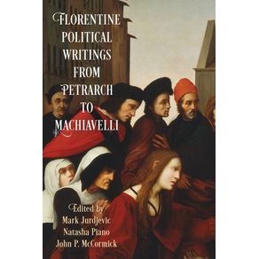 Florentine-Political-Writings-from-Petrarch-to-Machiavelli