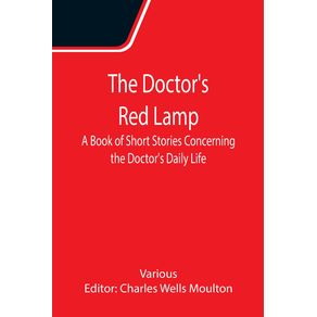 The-Doctors-Red-Lamp-A-Book-of-Short-Stories-Concerning-the-Doctors-Daily-Life