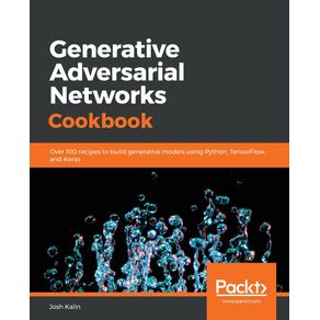 Generative-Adversarial-Networks-Cookbook