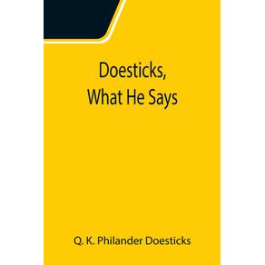 Doesticks-What-He-Says