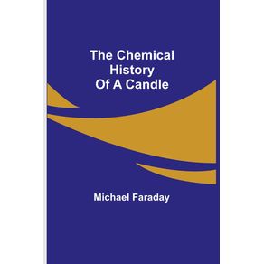 The-Chemical-History-Of-A-Candle
