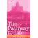The-Pathway-to-Life