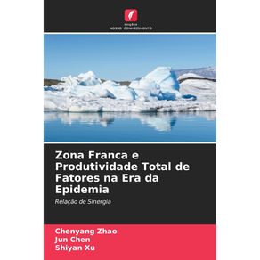 Zona-Franca-e-Produtividade-Total-de-Fatores-na-Era-da-Epidemia