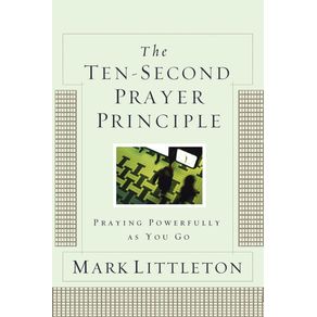 Ten-Second-Prayer-Principle