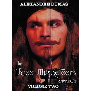 The-Three-Musketeers-Omnibus-Volume-Two--Six-Complete-and-Unabridged-Books-in-Two-Volumes-
