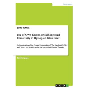 Use-of-Own-Reason-or-Self-Imposed-Immaturity-in-Dystopian-Literature-
