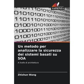 Un-metodo-per-analizzare-la-sicurezza-dei-sistemi-basati-su-SOA