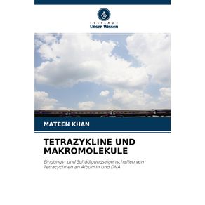 TETRAZYKLINE-UND-MAKROMOLEKULE