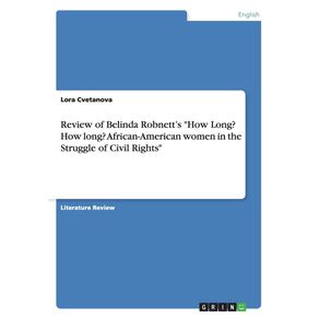 Review-of--Belinda-Robnetts-How-Long--How-long--African-American-women-in-the-Struggle-of-Civil-Rights