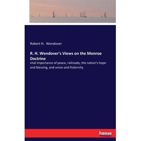 R.-H.-Wendovers-Views-on-the-Monroe-Doctrine