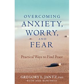 Overcoming-Anxiety-Worry-and-Fear