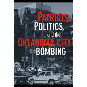 Patriots-Politics-and-the-Oklahoma-City-Bombing