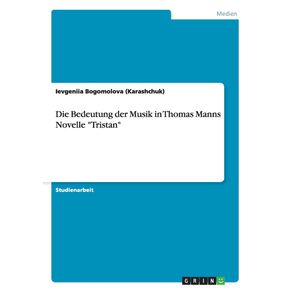 Die-Bedeutung-der-Musik-in-Thomas-Manns-Novelle-Tristan