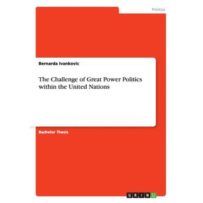 The-Challenge-of-Great-Power-Politics-within-the-United-Nations