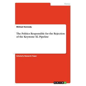 The-Politics-Responsible-for-the-Rejection-of-the-Keystone-XL-Pipeline