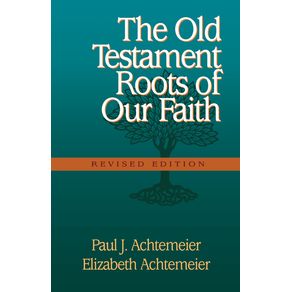 Old-Testament-Roots-of-Our-Faith-The