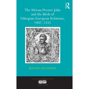 The-African-Prester-John-and-the-Birth-of-Ethiopian-European-Relations-1402-1555