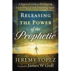 Releasing-the-Power-of-the-Prophetic