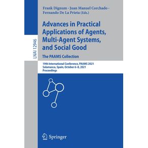 Advances-in-Practical-Applications-of-Agents-Multi-Agent-Systems-and-Social-Good.-The-PAAMS-Collection