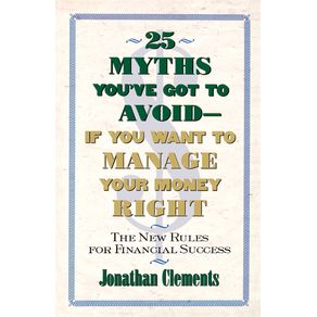 25-Myths-Youve-Got-to-Avoid--If-You-Want-to-Manage-Your-Money-Right