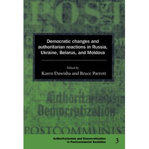Democratic-Changes-and-Authoritarian-Reactions-in-Russia-Ukraine-Belarus-and-Moldova