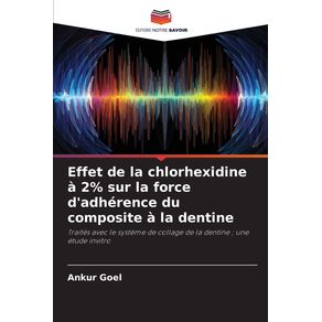 Effet-de-la-chlorhexidine-a-2--sur-la-force-dadherence-du-composite-a-la-dentine