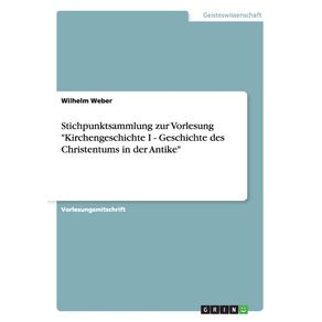 Stichpunktsammlung-zur-Vorlesung-Kirchengeschichte-I---Geschichte-des-Christentums-in-der-Antike