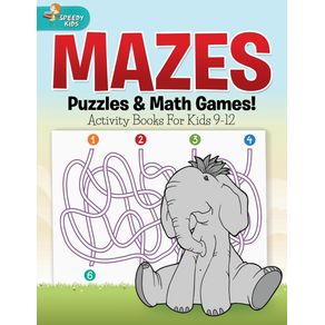 Mazes-Puzzles---Math-Games--Activity-Books-For-Kids-9-12