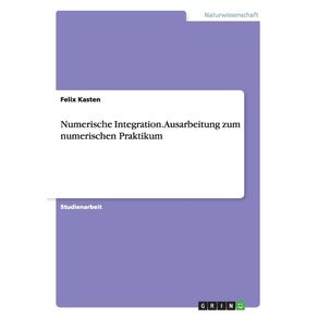 Numerische-Integration.-Ausarbeitung-zum-numerischen-Praktikum