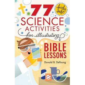 77-Fairly-Safe-Science-Activities-for-Illustrating-Bible-Lessons