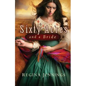 Sixty-Acres-and-a-Bride