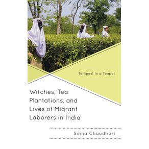 Witches-Tea-Plantations-and-Lives-of-Migrant-Laborers-in-India
