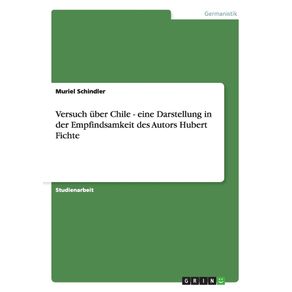 Versuch-uber-Chile---eine-Darstellung-in-der-Empfindsamkeit-des-Autors-Hubert-Fichte