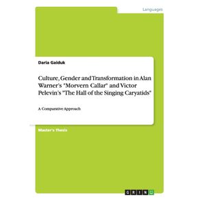 Culture-Gender-and-Transformation-in-Alan-Warners-Morvern-Callar-and-Victor-Pelevins-The-Hall-of-the-Singing-Caryatids
