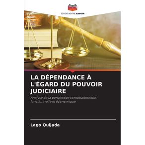 LA-DEPENDANCE-A-LEGARD-DU-POUVOIR-JUDICIAIRE