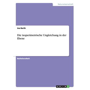 Die-isoperimetrische-Ungleichung-in-der-Ebene