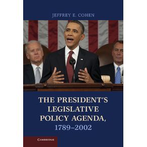The-Presidents-Legislative-Policy-Agenda-1789-2002