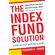 The-Index-Fund-Solution