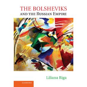 The-Bolsheviks-and-the-Russian-Empire