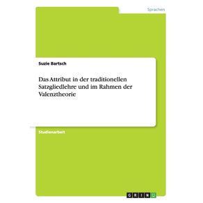 Das-Attribut-in-der-traditionellen-Satzgliedlehre-und-im-Rahmen-der-Valenztheorie