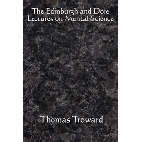 The-Edinburgh-and-Dore-Lectures-on-Mental-Science
