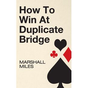 How-to-Win-at-Duplicate-Bridge