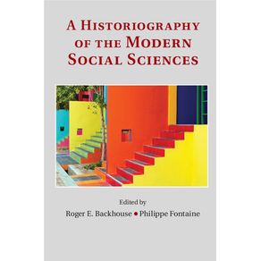 A-Historiography-of-the-Modern-Social-Sciences