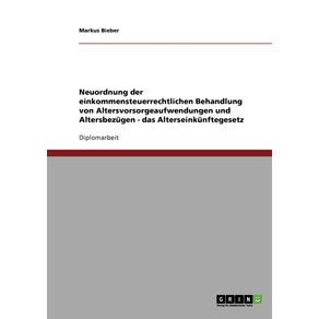 Neuordnung-der-einkommensteuerrechtlichen-Behandlung-von-Altersvorsorgeaufwendungen-und-Altersbezugen---das-Alterseinkunftegesetz