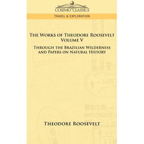 The-Works-of-Theodore-Roosevelt---Volume-V