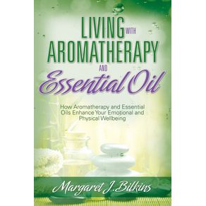Living-with-Aromatherapy-and-Essential-Oil